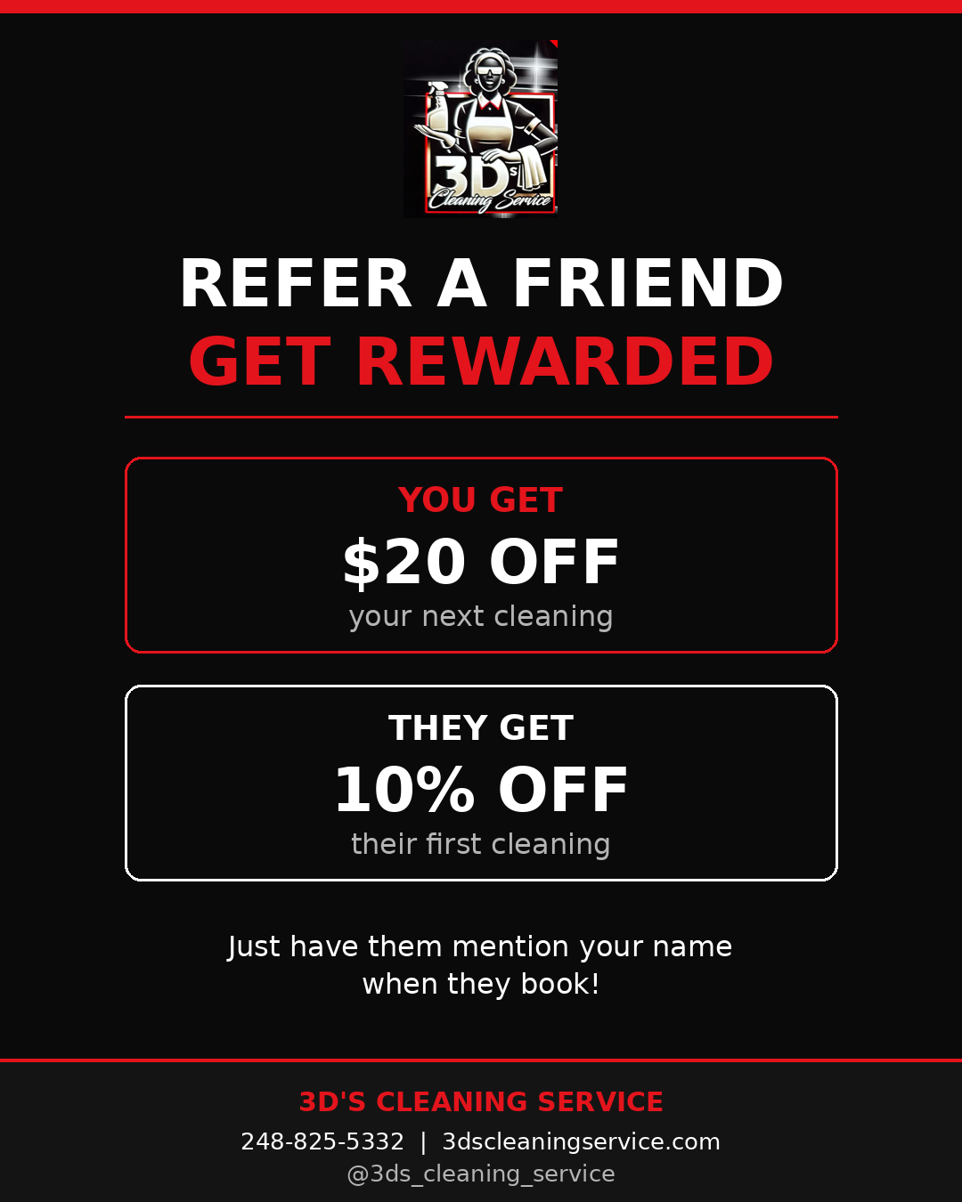 3D's Cleaning Service referral program: refer a friend and get $20 off, they get 10% off their first cleaning